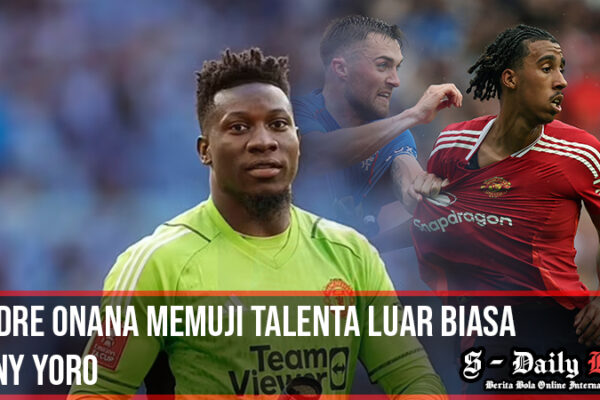 Andre Onana Memuji Talenta Luar Biasa Yoro