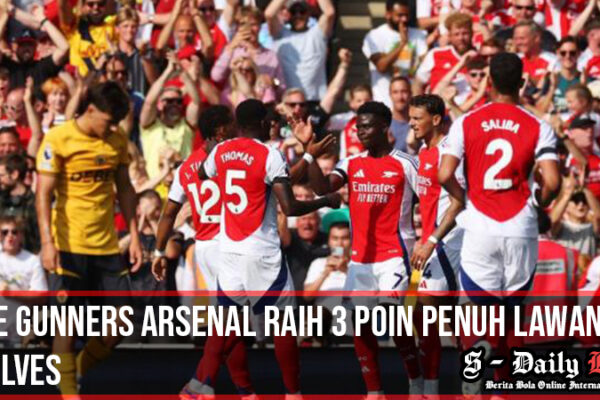 The Gunners Arsenal Raih 3 Poin Penuh Lawan Wolves