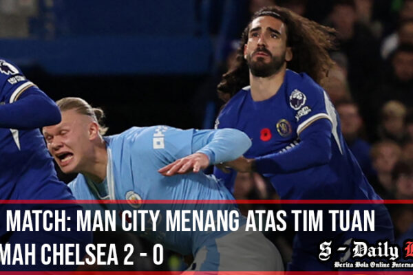 Man City Menang lawan Chelsea