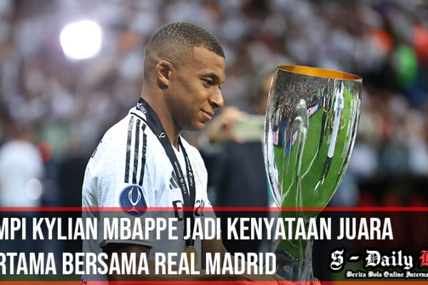 Mimpi Kylian Mbappe Jadi Kenyataan, Juara Pertama Bersama Real Madrid