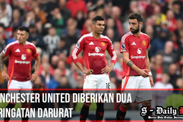 Manchester United Diberikan Dua Peringatan Darurat